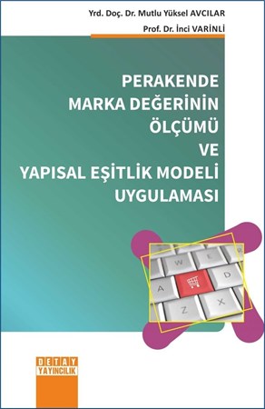Perakende Marka Değerinin Ölçümü Ve Yapısal Eşitlik Modeli Uygulaması
