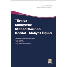Türkiye Muhasebe Standartlarında Hasılat Maliyet İlişkisi