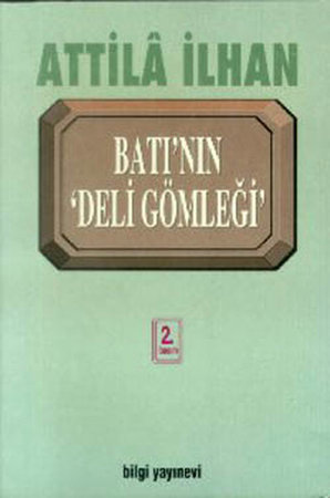 Batı’nın Deli Gömleği