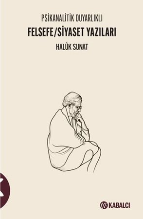 Psikanalitik Duyarlıklı Felsefe/Siyaset Yazıları