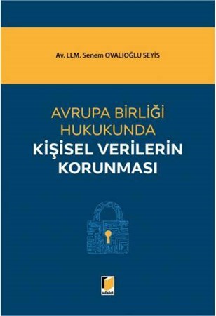 Avrupa Birliği Hukukunda Kişisel Verilerin Korunması