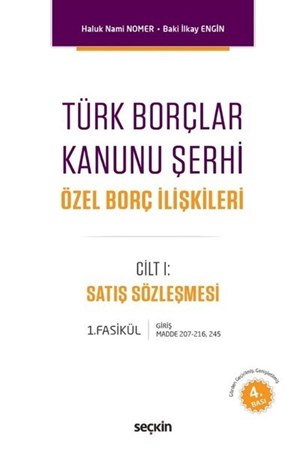 Türk Borçlar Kanunu Şerhi Özel Borç İlişkileri Cilt: 1 Satış Sözleşmesi (Md. 207–216, 245)