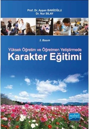 Yüksek Öğretim Ve Öğretmen Yetiştirmede Karakter Eğitimi