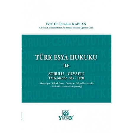 TÜRK EŞYA HUKUKU İLE SORULU - CEVAPLI TMK.MADDE 683 - 1030