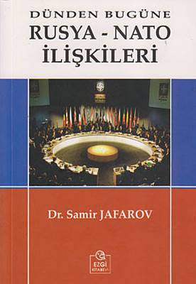 Dünden Bugüne Rusya Nato İlişkileri