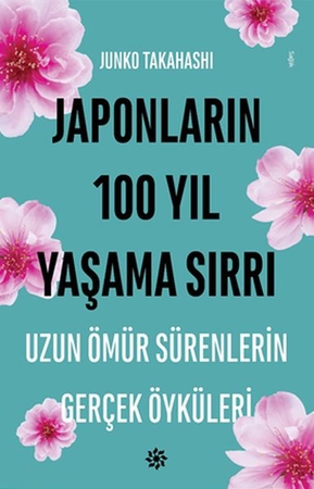 Japonların 100 Yıl Yaşama Sırrı - Uzun Ömür Sürenlerin Gerçek Öyküleri