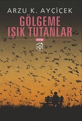 Gölgeme Işık Tutanlar
