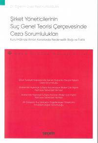 Şirket Yöneticilerinin Suç Genel Teorisi Çerçevesinde Ceza Sorumlulukları