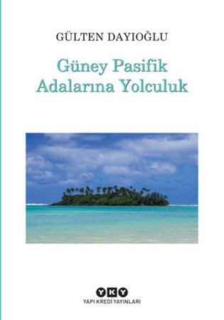 Güney Pasifik Adalarına Yolculuk