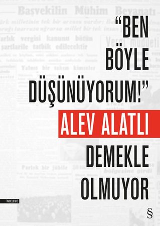 Ben Böyle Düşünüyorum! Demekle Olmuyor