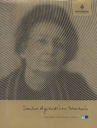 Samiha Ayverdi'nin İstanbul'u