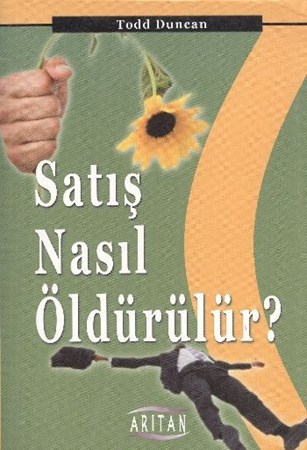 Satış Nasıl Öldürülür