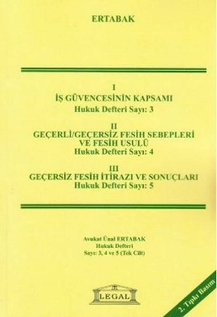 İş Güvencesinin Kapsamı Geçerli Geçersiz Fesih Sebepleri Ve Usulü Geçersiz Fesih İtirazı Ve So