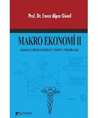Makro Ekonomi 2 Karşılaştırmalı Kuramlar Ve Ekonomi Politikaları