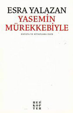 Yasemin Mürekkebiyle  Hayata ve Kitaplara Dair