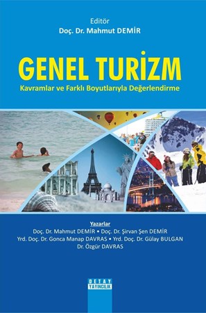 Genel Turizm / Kavramlar Ve Farklı Boyutlarıyla Değerlendirme