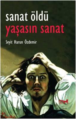 Sanat Öldü Yaşasın Sanat