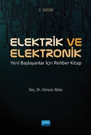 Elektrik Ve Elektronik -Yeni Başlayanlar İçin Rehber Kitap