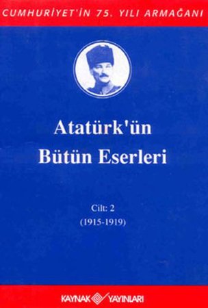 Atatürk'ün Bütün Eserleri Cilt: 2 (1915 - 1919)