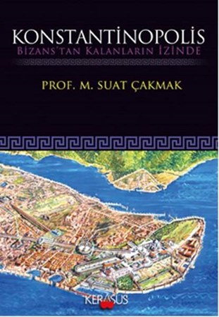 Konstantinopolis Bizanstan Kalanların İzinde