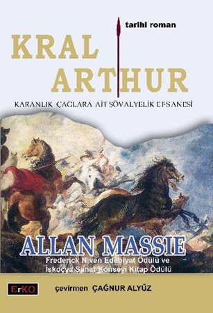 Kral Arthur Karanlık Çağlara Ait Şövalyelik Efsanesi