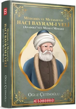Müderris ve Mutasavvıf Hacı Bayramı Veli