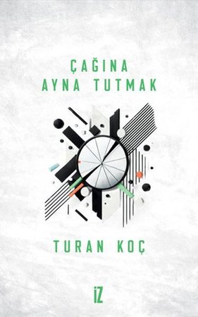 Çağına Ayna Tutmak
