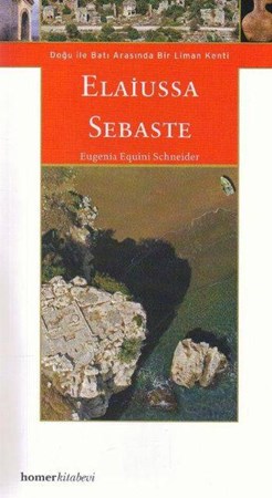 Elaiussa Sebaste Doğu Ile Batı Arasında Liman Kent