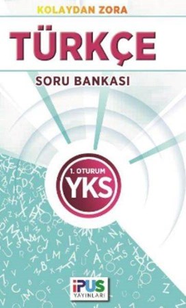 İpus Yks Türkçe Soru Bankası Kolaydan Zora 1. Oturum