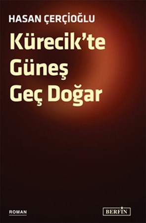 Kürecik'te Güneş Geç Doğar