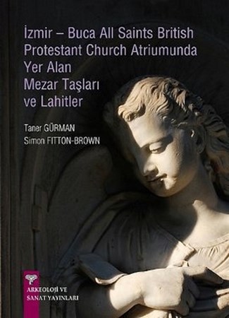 İzmir Buca All Saints British Protestant Church Atriumunda Yer Alan Mezar Taşları Ve Lahitler