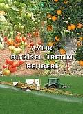 Aylık Bitkisel Üretim Rehberi
