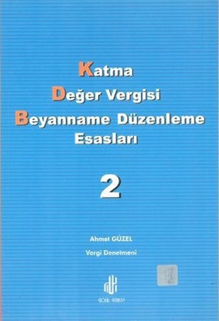 Katma Değer Vergisi Beyanname Düzenleme Esasları Cilt 2