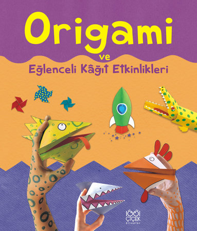 Eğlenceli Kağıt Etkinlikleri ve Origami