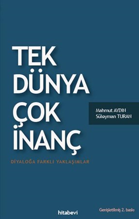 Tek Dünya Çok İnanç Diyoloğa Farklı Yaklaşımlar
