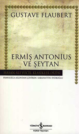 Ermiş Antonius ve Şeytan - Hasan Ali Yücel Klasikleri (Ciltli)