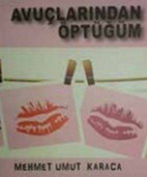 Avuçlarından Öptüğüm