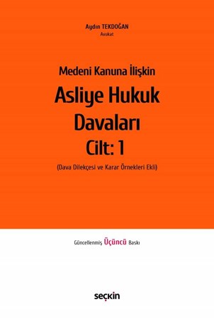 Medeni Kanuna İlişkin Asliye Hukuk Davaları Cilt:1 (3. Baskı)