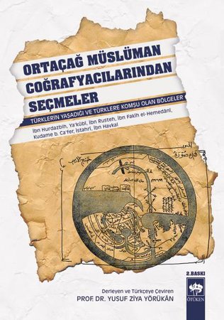 Ortaçağ Müslüman Coğrafyacılarından  Seçmeler