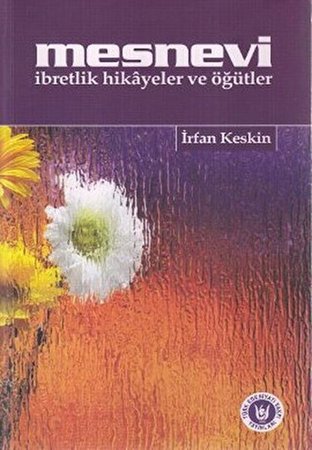 Mesnevi İbretlik Hikayeler ve Öğütler
