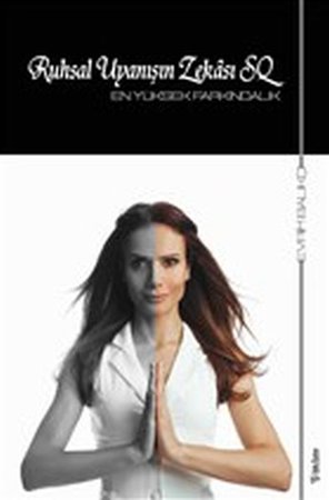 Ruhsal Uyanışın Zekası SQ - En Yüksek Farkındalık