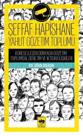 Şeffaf Hapisane Yahut Gözetim Toplumu