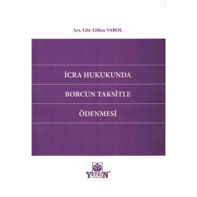 İCRA HUKUKUNDA BORCUN TAKSİTLE ÖDENMESİ