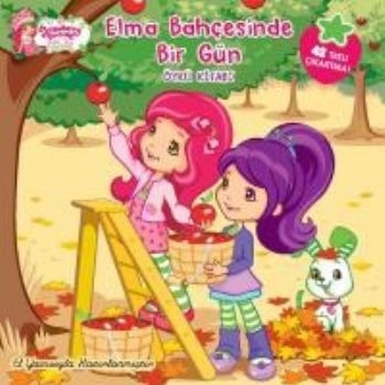 Çilek Kız Elma Bahçesinde Bir Gün / Öykü Kitabı