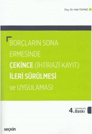 Borçların Sona Ermesinde Çekince İleri Sürülmesi ve Uygulaması