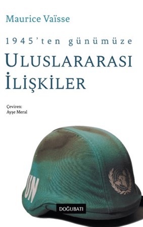 1945 TEN GÜNÜMÜZE ULUSLARARSI İLİŞKİLER