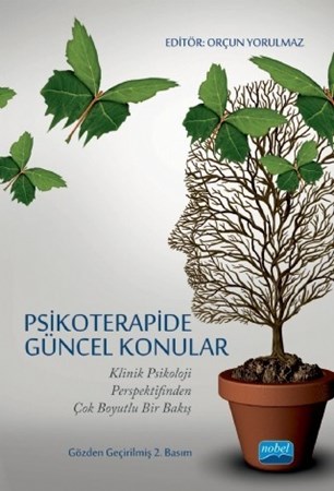 Psikoterapide Güncel Konular Klinik Psikoloji Perspektifinden Çok Boyutlu Bir Bakış