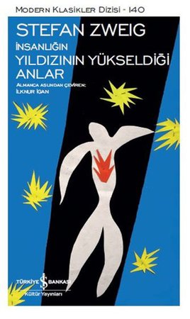 İnsanlığın Yıldızının Yükseldiği Anlar - Modern Klasikler Dizisi