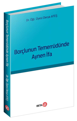 Borçlunun Temerrüdünde Aynen İfa