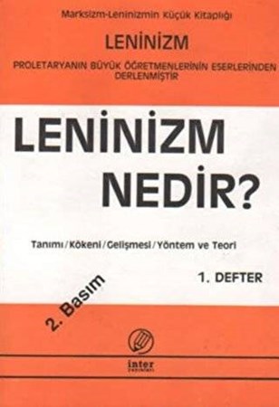 Leninizm Nedir? 1. Defter / Tanımı- Kökeni - Gelişmesi - Yöntem ve Teori
